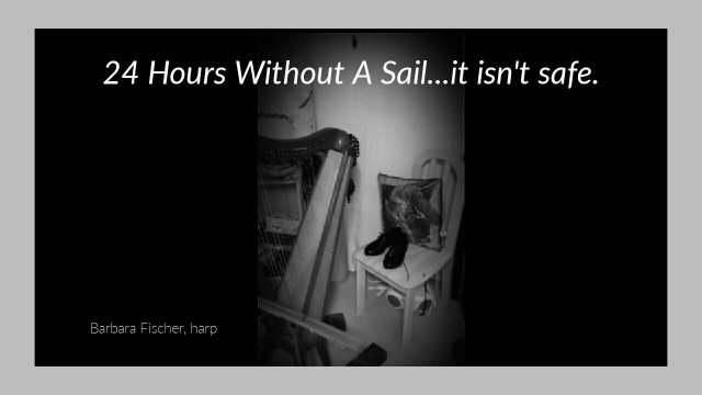 Project: 24 Hours Without A Sail...it isn't safe